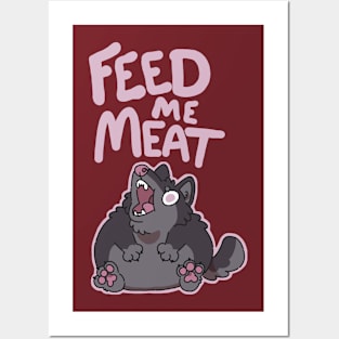 Feed Me Meat Posters and Art